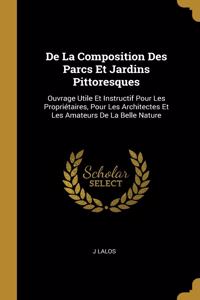 De La Composition Des Parcs Et Jardins Pittoresques