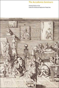 Accademia Seminars: The Accademia Di San Luca in Rome, C. 1590-1635