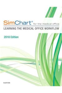 Simchart for the Medical Office:  Learning the Medical Office Workflow - 2018 Edition