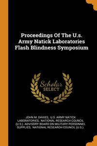 Proceedings Of The U.s. Army Natick Laboratories Flash Blindness Symposium