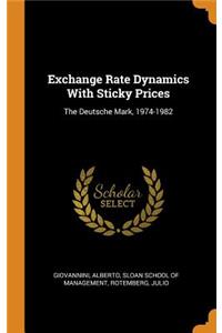 Exchange Rate Dynamics with Sticky Prices