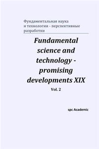 Fundamental science and technology - promising developments XIX. Vol. 2