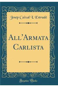 All'Armata Carlista (Classic Reprint)
