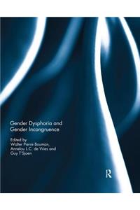Gender Dysphoria and Gender Incongruence
