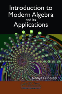 Introduction to Modern Algebra and Its Applications