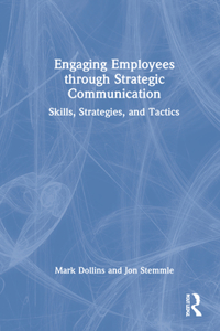 Engaging Employees Through Strategic Communication