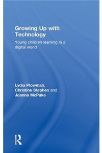 Growing Up With Technology