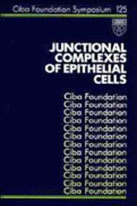 Junctional Complexes Of Epithelial Cells - Symposium No. 125