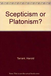 Scepticism or Platonism?