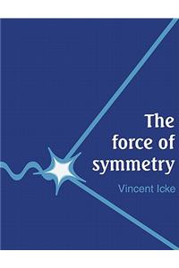 Force of Symmetry