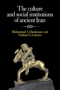 Culture and Social Institutions of Ancient Iran