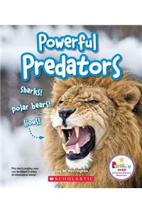 Powerful Predators: Sharks! Polar Bears! Lions! (Rookie Star: Extraordinary Animals)