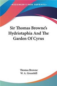 Sir Thomas Browne's Hydriotaphia And The Garden Of Cyrus