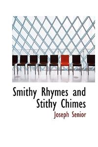 Smithy Rhymes and Stithy Chimes
