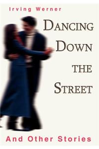 Dancing Down The Street