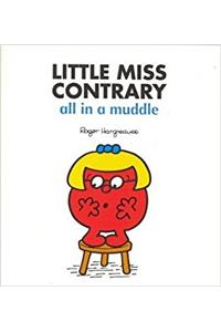 Little Miss Contrary, All in a Muddle