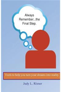 Always Remember the Final Step