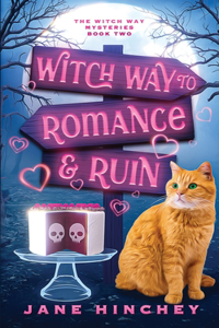 Witch Way to Romance & Ruin