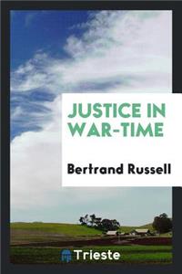 Justice in War-Time