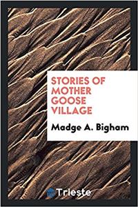 STORIES OF MOTHER GOOSE VILLAGE