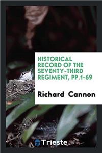 Historical Record of the seventy-third regiment, pp.1-69
