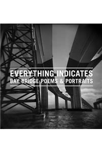 Everything Indicates