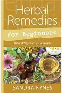 Herbal Remedies for Beginners