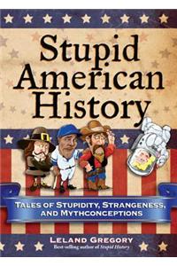 Stupid American History