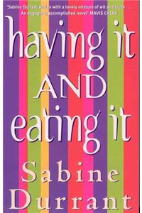 Having it and Eating it