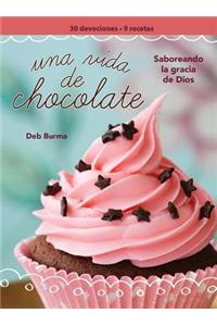 Una Vida de Chocolate (a Chocolate Life Women's Devotional)