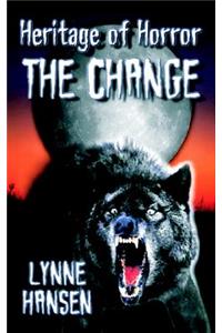 The Change, Book Two in the Heritage of Horror Series
