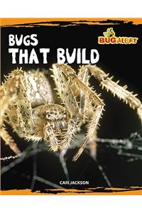 Bugs That Build