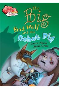The Big Bad Wolf and the Robot Pig