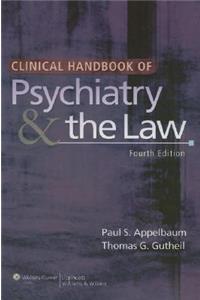 Clinical Handbook of Psychiatry & the Law