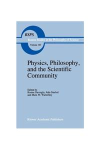 Physics, Philosophy, and the Scientific Community