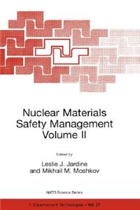 Nuclear Materials Safety Management Volume II