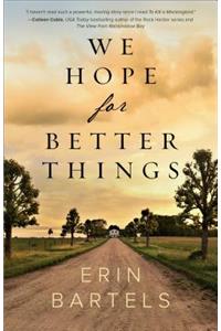 We Hope for Better Things