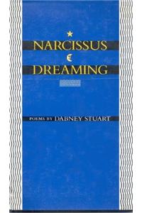 Narcissus Dreaming: Poems