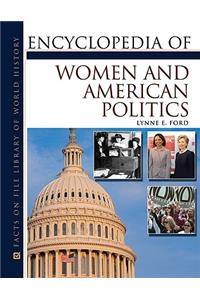 Encyclopedia of Women and American Politics