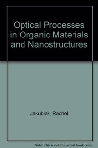 Optical Processes in Organic Materials and Nanostructures