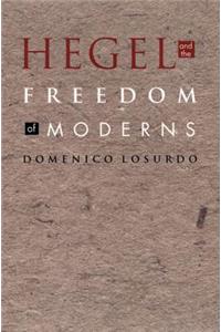 Hegel and the Freedom of Moderns