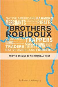 The Brothers Robidoux and the Opening of the American West