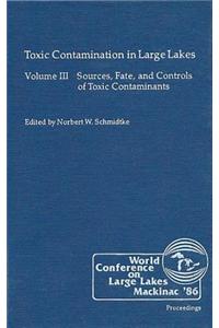Toxic Contamination in Large Lakes, Volume III