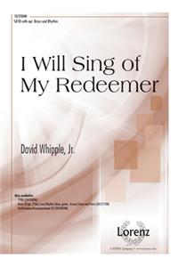 I Will Sing of My Redeemer