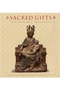 Sacred Gifts and Worldly Treasures