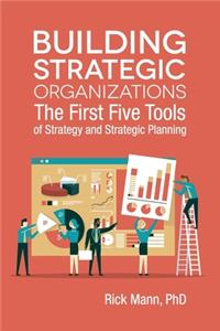 Building Strategic Organizations