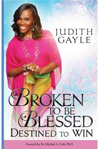 Broken To Be Blessed