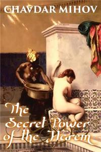 The Secret Power of the Harem