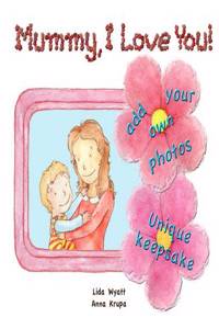 Mummy, I Love You!