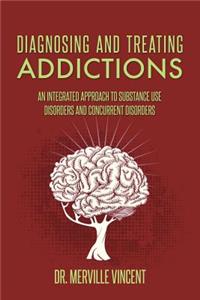 Diagnosing and Treating Addictions